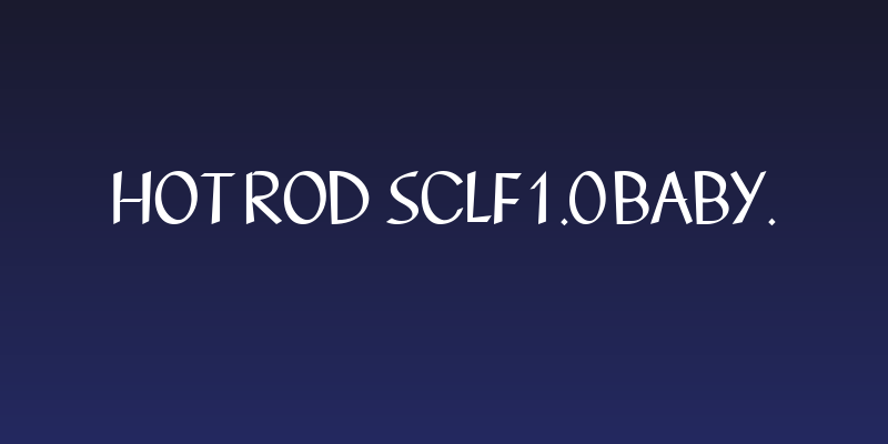 Hot Rod  SCLF1.0 baby. Social Header