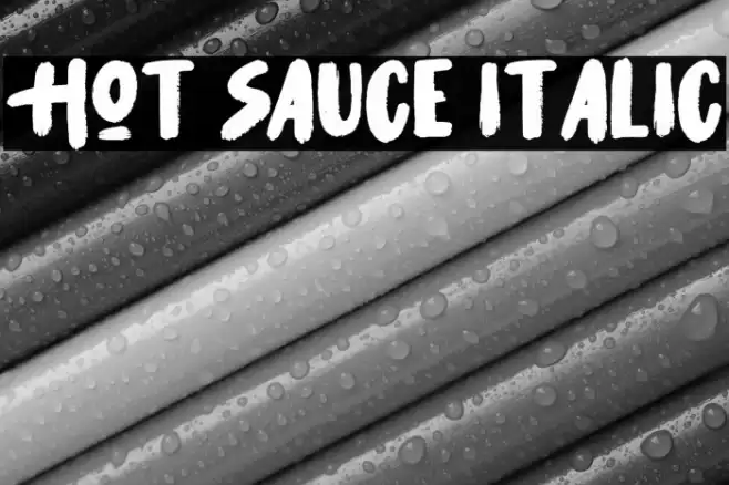 Hot Sauce Italic Font examples