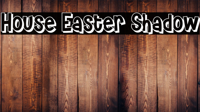 House Easter Shadow Example 1