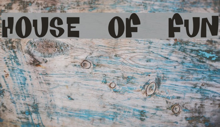 House Of Fun Шрифта examples