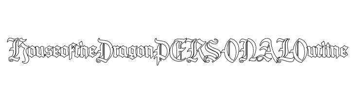 House of the Dragon PERSONAL Outline  Free Fonts Download