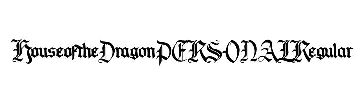 House of the Dragon PERSONAL Regular  免费字体下载