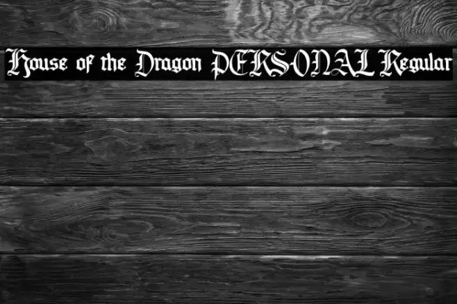 House of the Dragon PERSONAL Regular Font examples