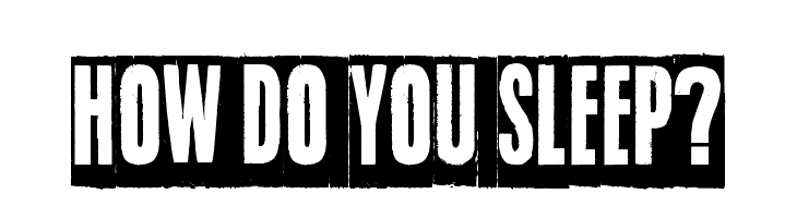 How do you sleep? Font