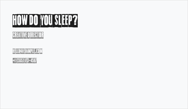 How do you sleep? Business Card