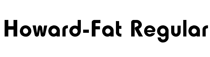 Howard-Fat Regular Font