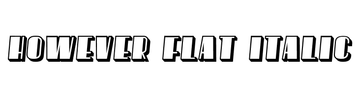 However Flat Italic  नि: शुल्क फ़ॉन्ट्स डाउनलोड