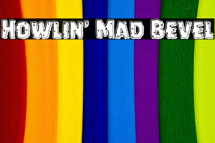 Howlin' Mad Bevel Font examples