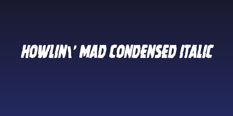 Howlin' Mad Condensed Italic Social Header