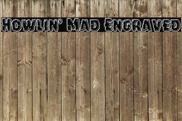 Howlin' Mad Engraved Font examples