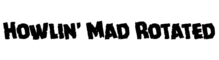 Howlin' Mad Rotated  les polices de caractères gratuit tlcharger