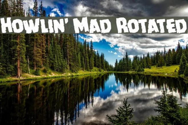 Howlin' Mad Rotated Example 1