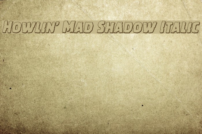 Howlin' Mad Shadow Italic Font examples