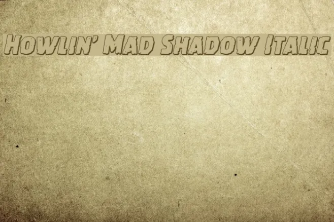 Howlin' Mad Shadow Italic Example 2