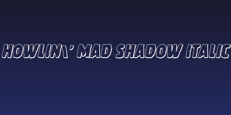 Howlin' Mad Shadow Italic Social Header