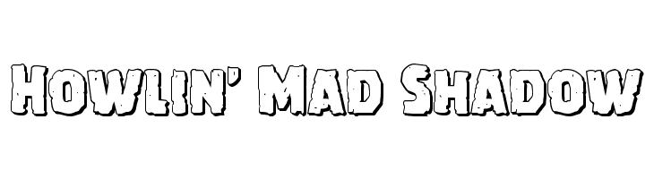Howlin' Mad Shadow  Frei Schriftart Herunterladen