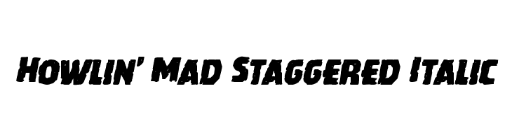 Howlin' Mad Staggered Italic  Frei Schriftart Herunterladen