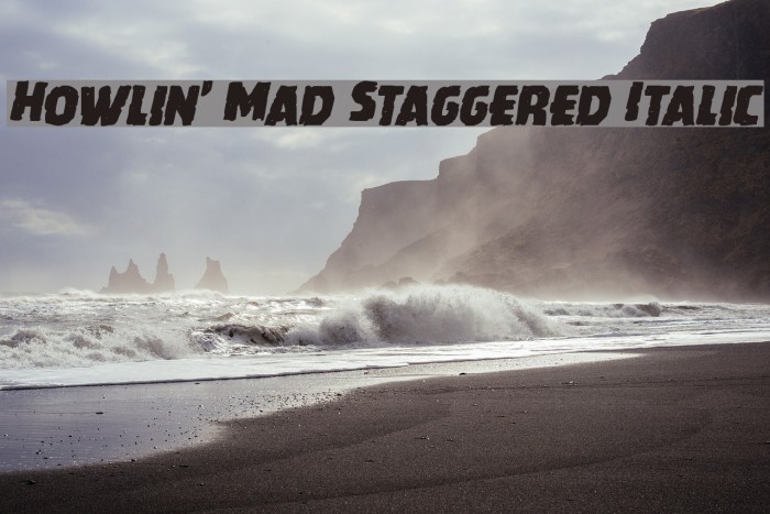 Howlin' Mad Staggered Italic Font examples