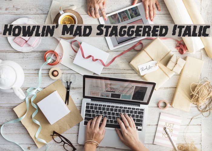 Howlin' Mad Staggered Italic Font examples
