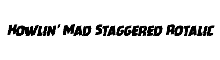 Howlin' Mad Staggered Rotalic  Скачать бесплатные шрифты