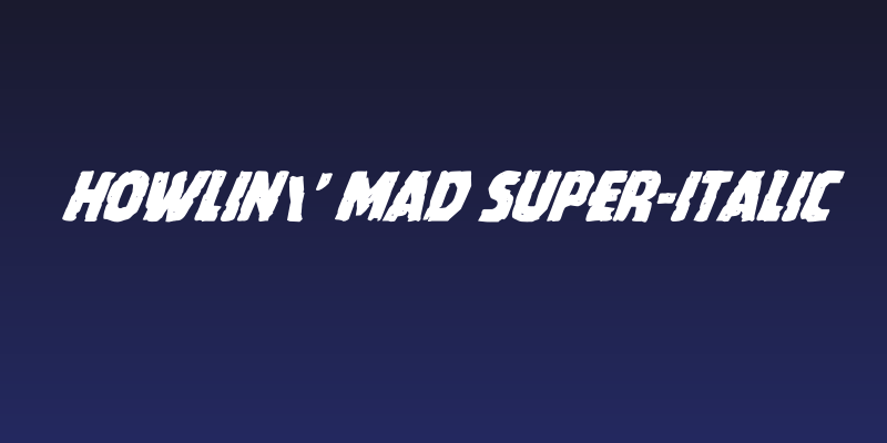Howlin' Mad Super-Italic Social Header