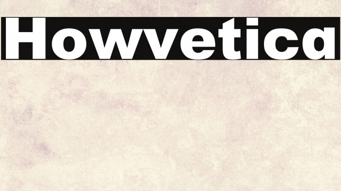 Howvetica Example 3