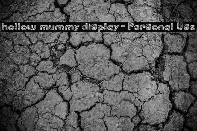 hollow mummy display - Personal Use Font examples