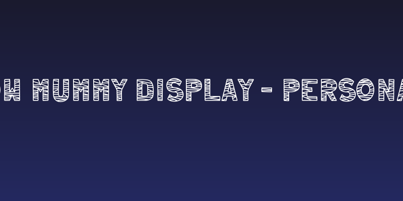 hollow mummy display - Personal Use Social Header