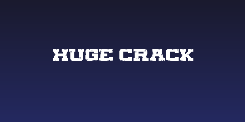 HUGE CRACK Social Header