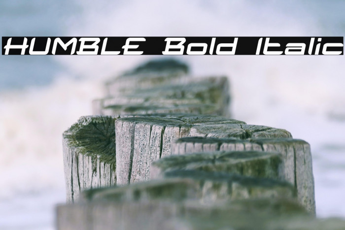 HUMBLE Bold Italic Example 3