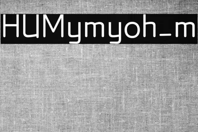 HUMymyoh_m Font examples