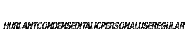 HURLANT CONDENSED ITALIC PERSONAL USE Regular  नि: शुल्क फ़ॉन्ट्स डाउनलोड