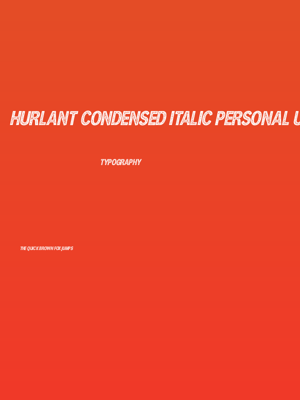 HURLANT CONDENSED ITALIC PERSONAL USE Regular Poster