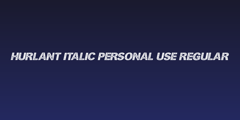 HURLANT ITALIC PERSONAL USE Regular Social Header