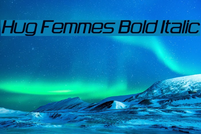 Hug Femmes Bold Italic Font examples