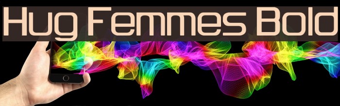 Hug Femmes Bold Font examples
