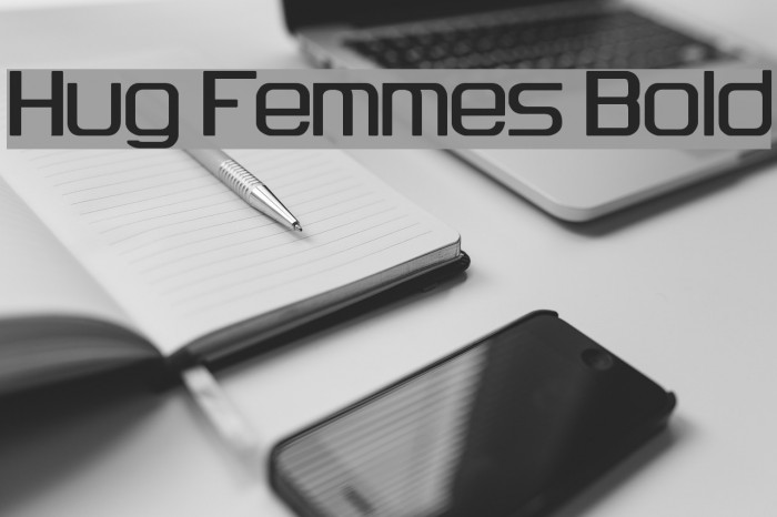 Hug Femmes Bold Font examples