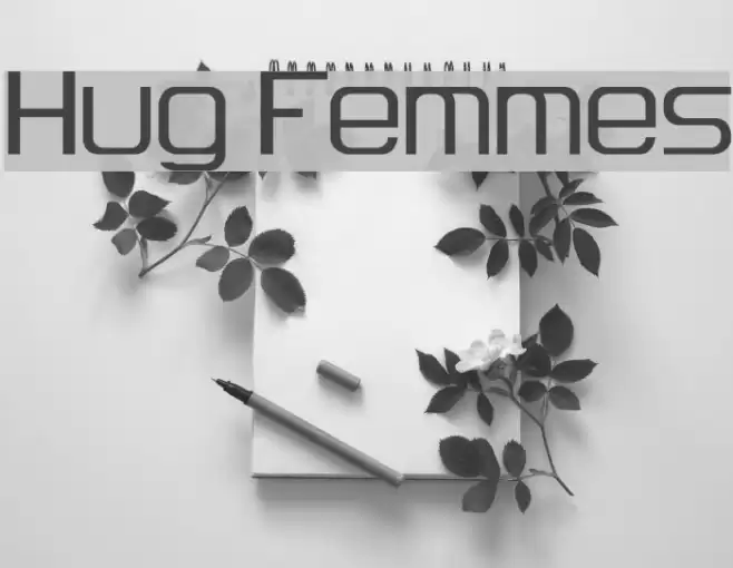 Hug Femmes Font examples