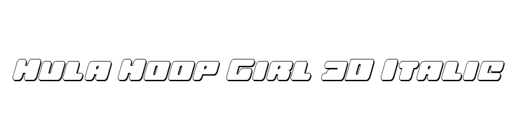 Hula Hoop Girl 3D Italic  لخطوط تنزيل