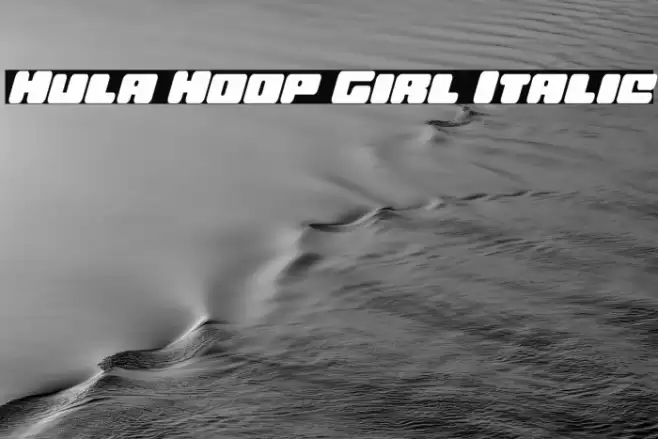 Hula Hoop Girl Italic Font examples