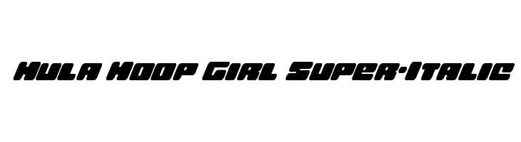 Hula Hoop Girl Super-Italic  Frei Schriftart Herunterladen