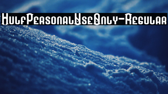 HulfPersonalUseOnly-Regular Example 3