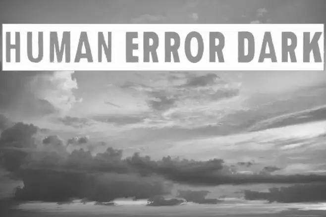 Human Error Dark Font examples
