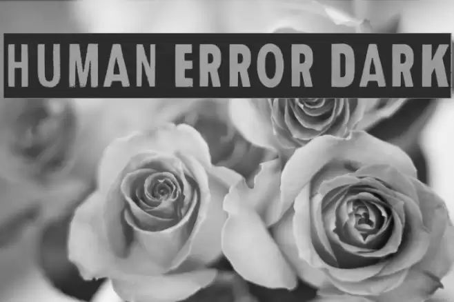 Human Error Dark Font examples