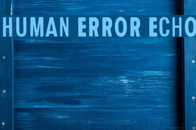 Human Error Echo Example 2
