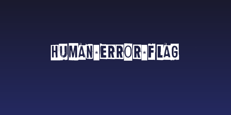 Human Error Flag Social Header