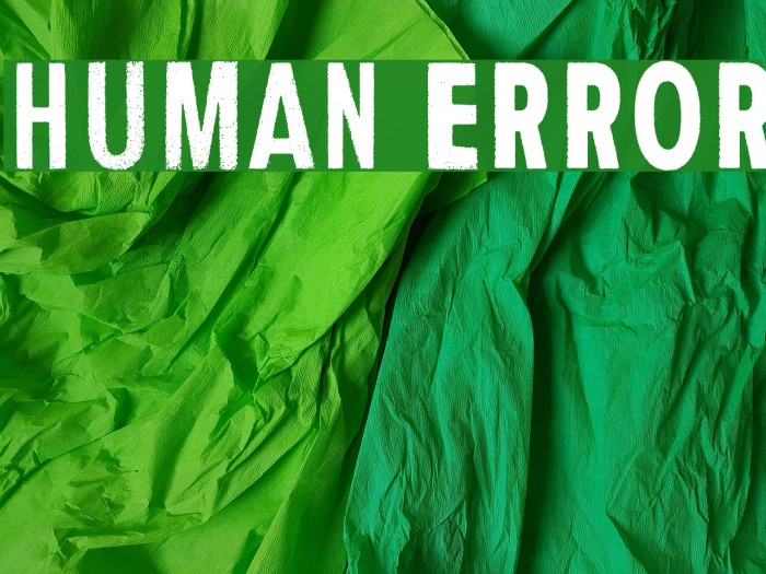 Human Error Fonte examples