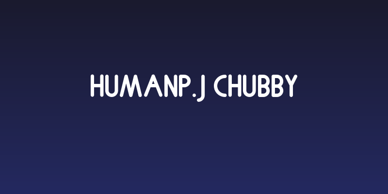 HumanP.J-Chubby Social Header
