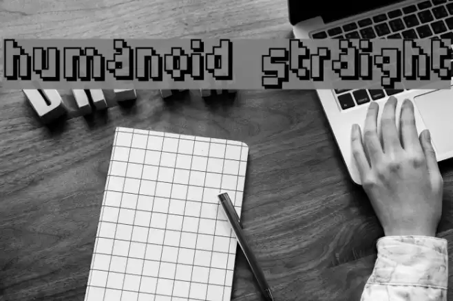 Humanoid straight Fonte examples