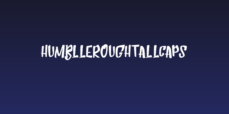 HumblleRoughtAllCaps Social Header